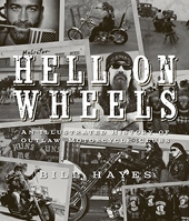 Hell on Wheels - An Illustrated History of Outlaw Motorcycle Clubs