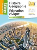Les Nouveaux Cahiers Histoire-Géographie - Éducation civique 1re B.Pro