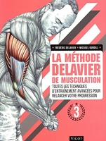 La méthode Delavier de musculation - Toutes les techniques d'entraînement avancées pour relancer votre progression (3)