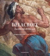 Delacroix - La liberté d'être soi