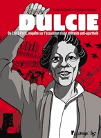Dulcie - Du Cap à Paris, enquête sur l'assassinat d'une militante anti-apartheid