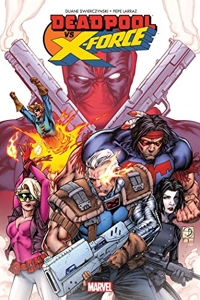 Deadpool vs X-Force de Pepe Larraz