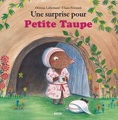 Une Surprise Pour Petite Taupe (Coll. Mes Ptits Albums)