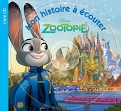 Zootopie, MON HISTOIRE A ECOUTER