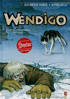 Wendigo - Celui qu'accompagnent les loups Tome 01