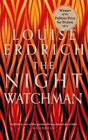 The Night Watchman - Winner of the Pulitzer Prize in Fiction 2021