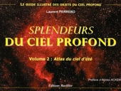 Splendeurs Du Ciel Profond - Volume 2, Atlas Du Ciel D'été