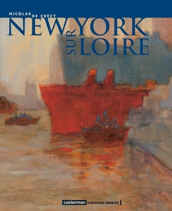 New York-sur-Loire de Nicolas de Crécy