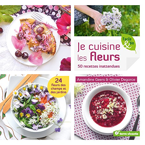 Grand traité des fleurs comestibles - Histoire de Mireille Gayet - Grand  Format - Livre - Decitre