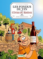 Les Fondus du vin - Côtes du Rhone