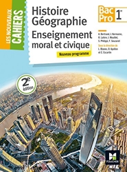 Les Nouveaux Cahiers - Histoire-Géographie-EMC - 1re BAC PRO de Laurent Blanès