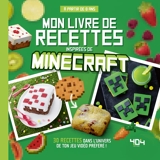 Minecraft - Mon livre de recettes - Livre de cuisine jeu vidéo - Dès 7 ans