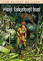 Les Reines de sang - Rani Lakshmi Bai, la séditieuse - Tome 01