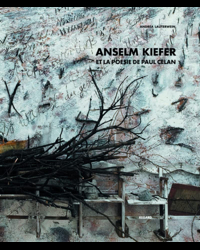 Anselm Kiefer et la poésie de Paul Celan