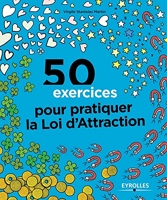 50 Exercices Pour Pratiquer La Loi D'Attraction