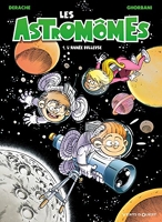 Les Astromômes - Tome 01 - L'année bulleuse
