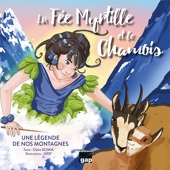 La Fée Myrtille Et Le Chamois, Une Légende De Nos Montagnes