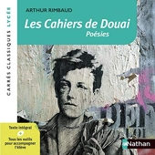 Les cahiers de Douai - Rimbaud - Edition pédagogique Lycée - Carrés classiques Nathan