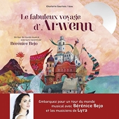 Le fabuleux voyage d'Arwenn - Raconté par Bérénice Bejo
