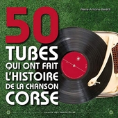 50 Tubes Qui Ont Fait L'Histoire De La Chanson Corse