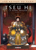 Les Reines De Sang - Tseu Hi, La Dame Dragon - Tome 2