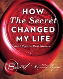 How The Secret Changed My Life - Real People. Real Stories by Rhonda Byrne (2016-10-04) - Simon & Schuster UK - 04/10/2016