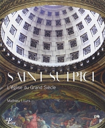 Saint-Sulpice - L'église du Grand Siècle de Mathieu Lours