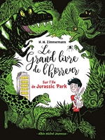 Sur l'île de jurassic park - Le grand livre de l'horreur - tome 3