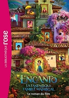 Bibliothèque Disney - Encanto - La fantastique famille Madrigal - Le roman du film