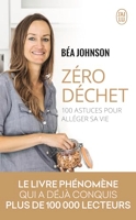 Zéro déchet - 100 Astuces Pour Alléger Sa Vie