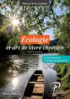 Écologie et art de vivre chrétien - Parcours, Avec 1 livret d'exercices et 1 CD Audio des enseignements