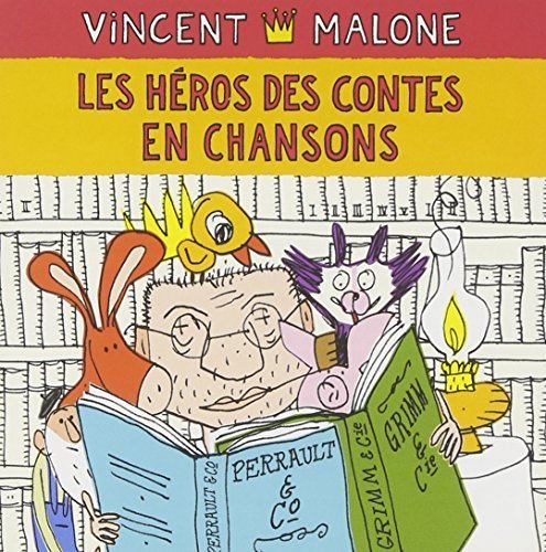 couverture de : Les h&eacute;ros des contes en chansons