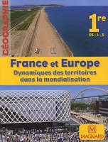 France et Europe - Dynamiques des territoires dans la mondialisation : Géographie, 1e ES-L-S