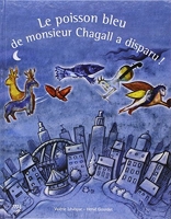Le Poisson Bleu De Monsieur Chagall A Disparu !