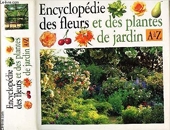 Encyclopédie des fleurs et des plantes de jardin - Les reconnaître, les cultiver, les soigner