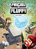 Frigiel et Fluffy T03 - Le Bloc originel - Minecraft