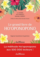 Le grand livre de Ho'oponopono - Sagesse hawaienne de guérison