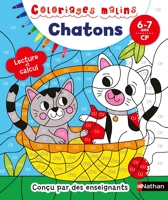 Coloriages malins: Les chatons - Lecture et calcul CP - Primaire - Pour découvrir la lecture et le calcul en coloriant - CP 6/7 ans