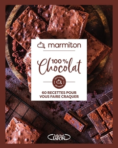 Marmiton - 100% Chocolat - 60 recettes pour vous faire craquer de Marmiton