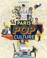 Paris pop culture - Arts, musique, théâtre, cinéma, BD, télé, happenings