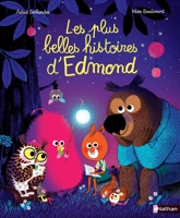 Edmond et ses amis : Les plus belles histoires d'Edmond - Les plus belles histoires d'Edmond - dès 4 ans