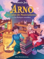 Arno, le valet de Nostradamus Tome 6 - Les reliques maudites - 9782226464132 - 4,99 €