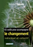 65 Outils Pour Accompagner Le Changement Individuel Et Collectif - 9782212413199 - 22,99 €