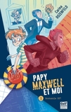 Papy Maxwell et moi Tome 1 - Protocole 007 - Format ePub - 9782354889746 - 8,99 €