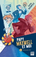 Papy Maxwell et moi Tome 1 - Protocole 007 - Format ePub - 9782354889746 - 8,99 €