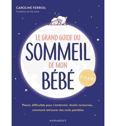 Le grand guide du sommeil de mon bébé, Caroline Ferriol - les Prix - eBook ePub caroline ferriol livre