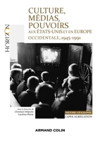 Culture, médias, pouvoirs aux États-Unis et en Europe occidentale, 1945-1991 - Format ePub - 9782200624187 - 16,99 €