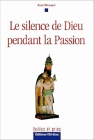 Le silence de Dieu pendant la Passion - Format ePub - 9782354792695 - 12,99 €