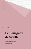 Le Bourgeois de Séville - Format ePub - 9782130665915 - 9,99 €