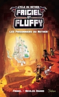 Frigiel et Fluffy - Les prisonniers du Nether - Format ePub - 9782375540305 - 9,99 €